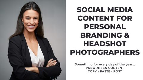 Personal Branding & Headshot Photography Social Media Content *Copy-Paste-Post* - 365 Posts Already done for you!