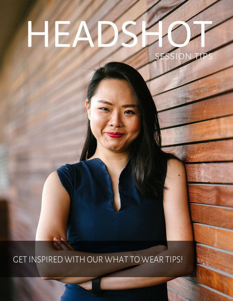 Headshot Photography Session Prep Guide, Headshot Client Guide