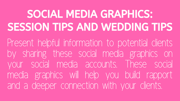 258 Session Tip Text Overlays for Social Media: Session Tips and Wedding Tips
