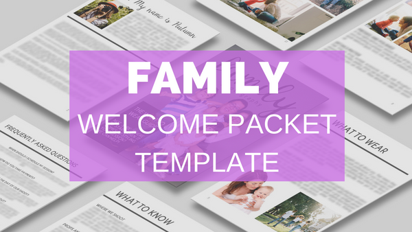 Family Photography Client Guide | Welcome Packet Template