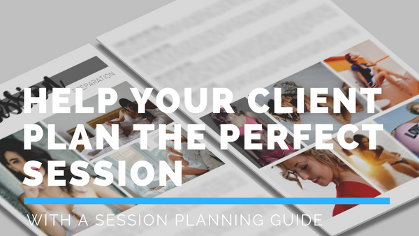 Boudoir Client Guide and Session Planning Guide