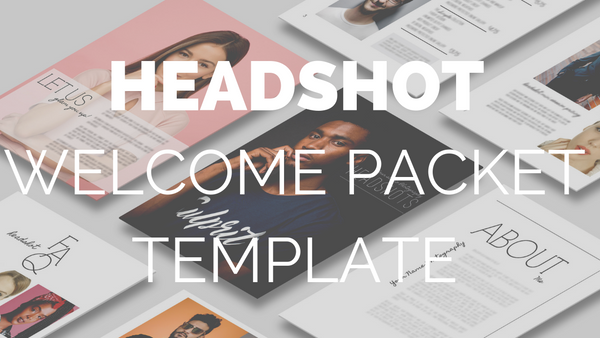 Headshot Photography Client Guide | Welcome Packet Template