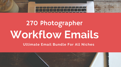 270 Workflow Emails for Photographers