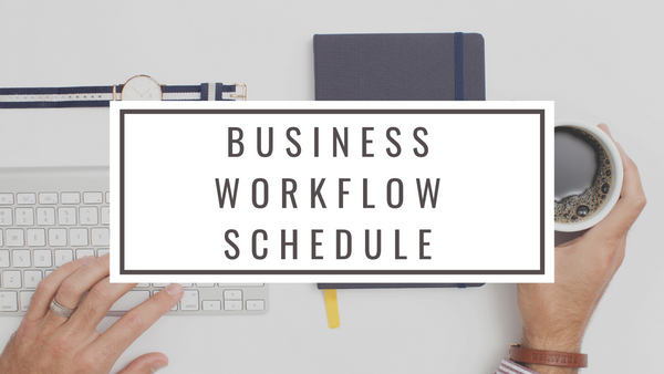 Business Workflow Schedule