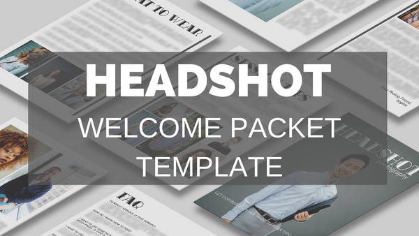 Headshot Photography Client Guide {2nd Edition} | Welcome Packet Template