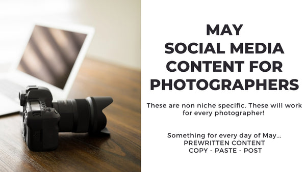 Monthly Non-Niche-Specific Photography Social Media Content *Copy-Paste-Post* - 365 Posts Already done for you!