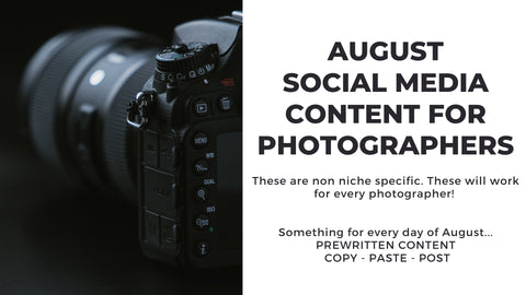August Social Media Content for Photographers *Copy-Paste-Post*  Already done for you!