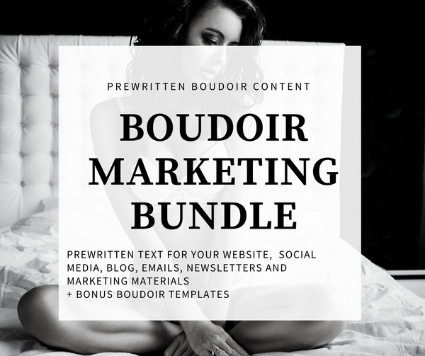 Boudoir Photography Marketing Bundle: Prewritten Text for your Website, Marketing Materials, Boudoir Emails, Boudoir Blogs + Bonus Templates!
