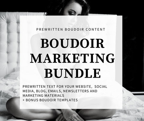 Boudoir Photography Marketing Bundle: Prewritten Text for your Website, Marketing Materials, Boudoir Emails, Boudoir Blogs + Bonus Templates!