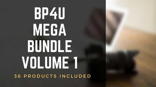 BP4U MEGA BUNDLE VOLUME 1: Over 36 products!