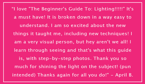 The Beginner's Guide To: Lighting