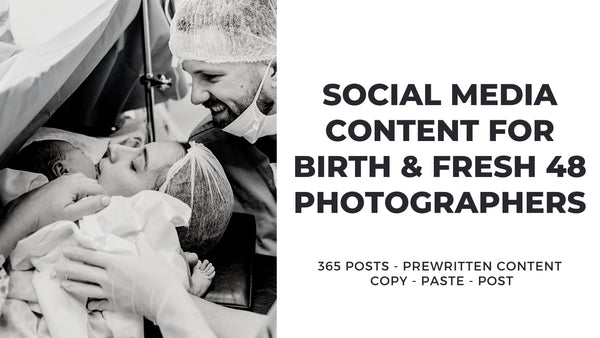 Birth Photography & Fresh 48: Social Media Content *Copy-Paste-Post* - 365 Posts Already done for you!