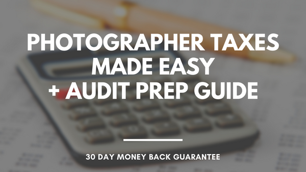 Taxes Made Easy, Multi-Year Photography Tax Spreadsheets, Tax Write Offs, Audit Prep Guide