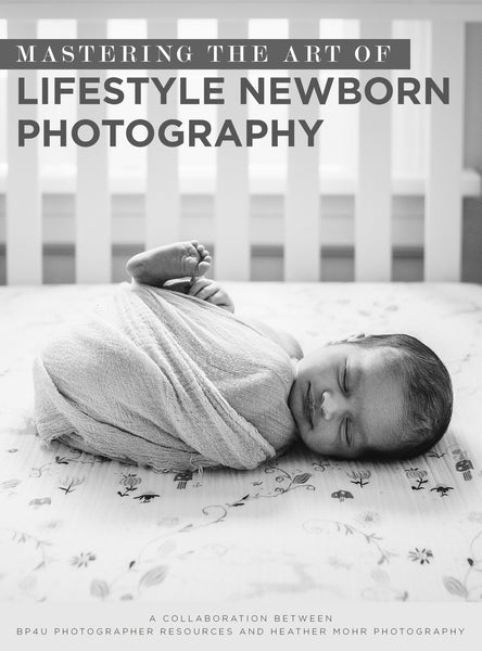 The Complete Newborn Photography Collection