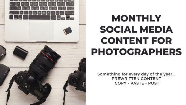 Monthly Non-Niche-Specific Photography Social Media Content *Copy-Paste-Post* - 365 Posts Already done for you!