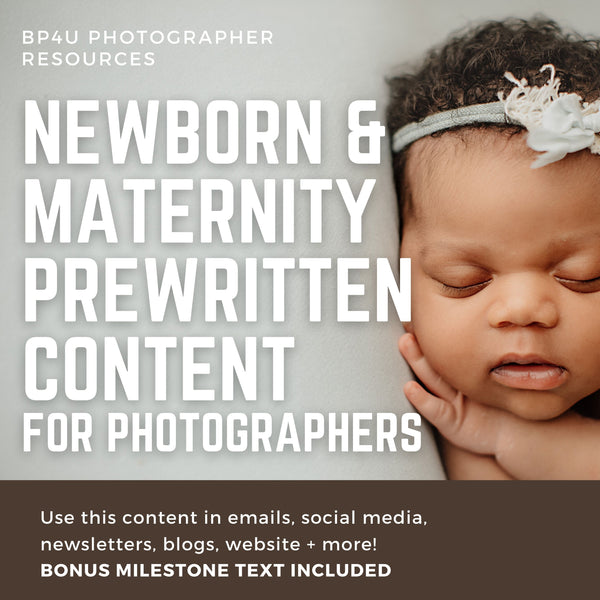 Newborn and Maternity Photography Prewritten Content Bundle: Prewritten Text for your Website, Newsletter, Emails + Blog!