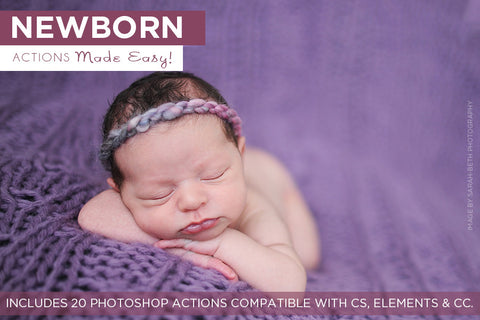 Newborn Actions Made Easy!