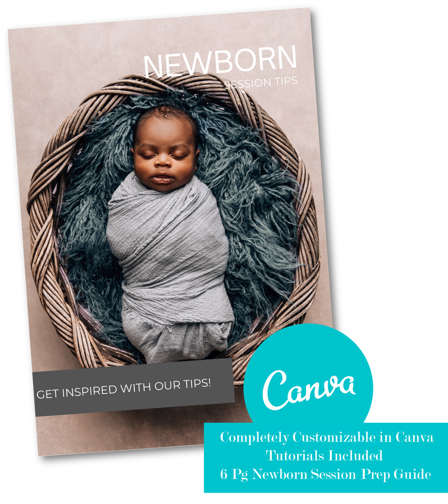 Newborn Photography Session Prep Guide For Canva Newborn Client Guide