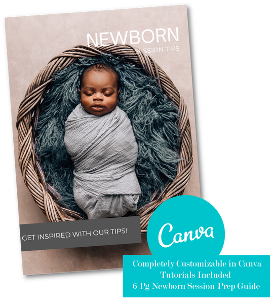 Newborn Photography Session Prep Guide for CANVA, Newborn Client Guide