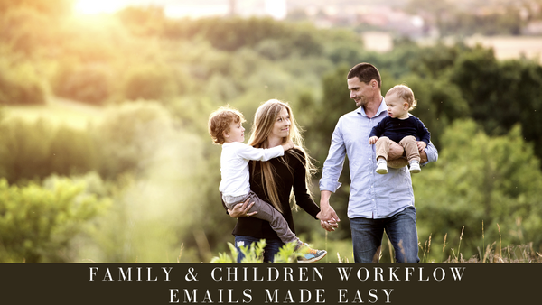 Family and Children Workflow Session Emails Made Easy