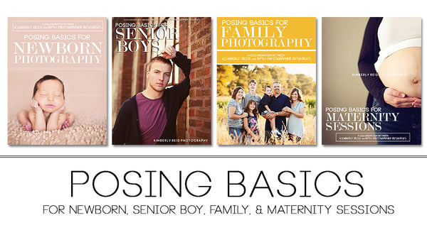 Posing Basics for Newborn, Senior Boy, Family, & Maternity Sessions