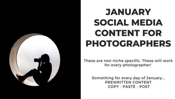 January Social Media Content for Photographers *Copy-Paste-Post*  Already done for you!