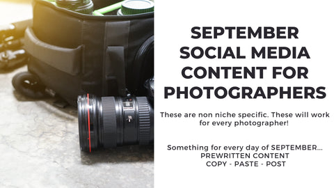 September Social Media Content for Photographers *Copy-Paste-Post*  Already done for you!