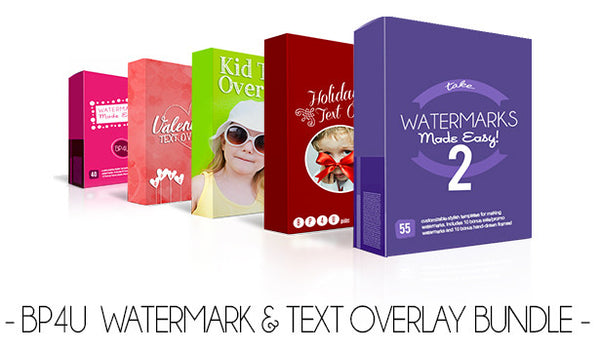 BP4U Watermark & Text Overlay Bundle