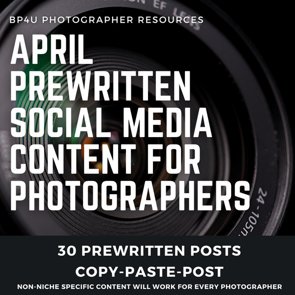 *NEW IN 2022* April Social Media Content for Photographers *Copy-Paste-Post*  Already done for you!