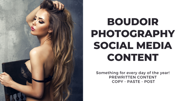 Boudoir Photography Social Media Content *Copy-Paste-Post* - Already done for you!