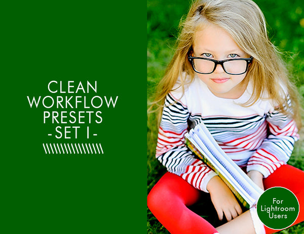 Clean Workflow Presets -Set 1-
