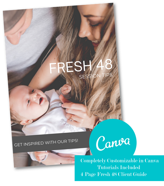 Fresh 48 Photography Session Prep Guide for CANVA, Fresh 48 Photographer Client Guide