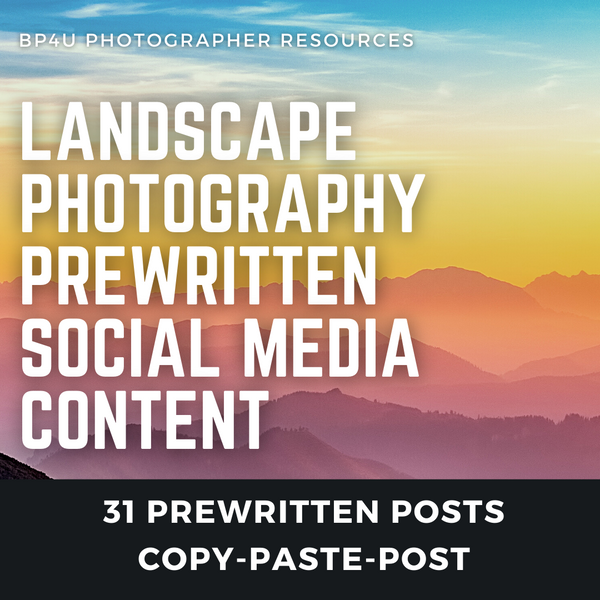 Landscape Photography Social Media Content *Copy-Paste-Post* - 31 Posts Already done for you!